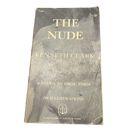 BOOK The Nude A Study in Ideal Form Kenneth Clark Art History B&W Illustrated - Picture 1 of 5